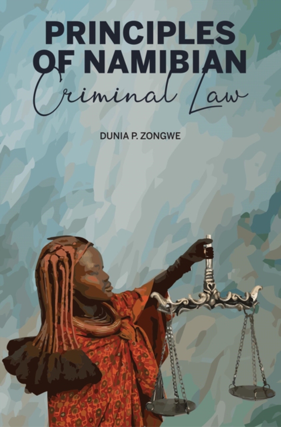 Principles of Namibian Criminal Law (e-bog) af Zongwe, Prince