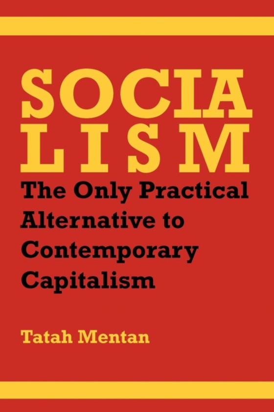 Socialism: The Only Practical Alternative to Contemporary Capitalism (e-bog) af Mentan, Tatah