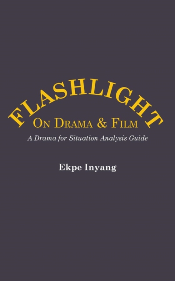 Flashlight On Drama and Film (e-bog) af Inyang, Ekpe