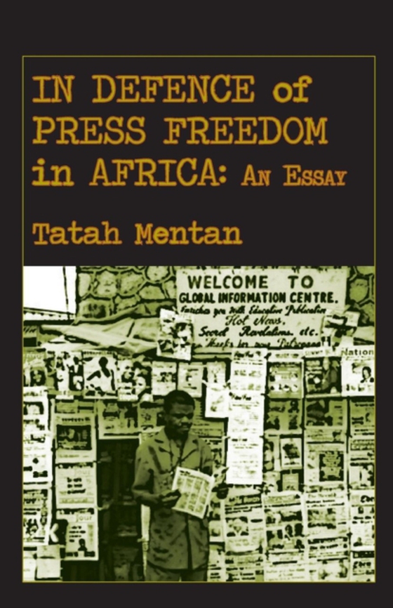 In Defence of Press Freedom in Africa: An Essay (e-bog) af Mentan, Tatah