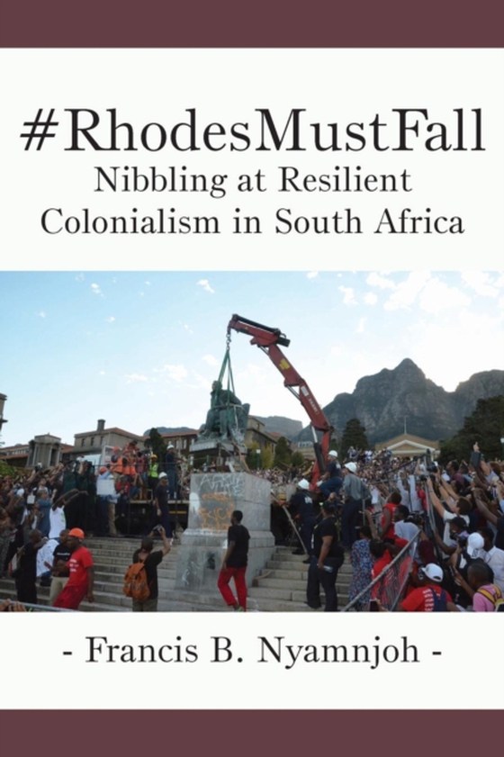 #RhodesMustFall (e-bog) af Nyamnjoh, B.