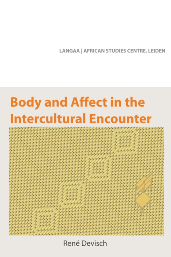 Body and Affect in the Intercultural Encounter (e-bog) af Devisch, Rene