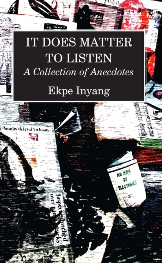 It Does Matter To Listen (e-bog) af Inyang, Ekpe