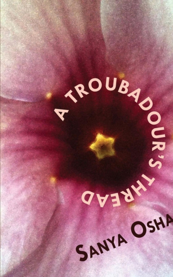 Troubadour,s Thread (e-bog) af Osha, Sanya