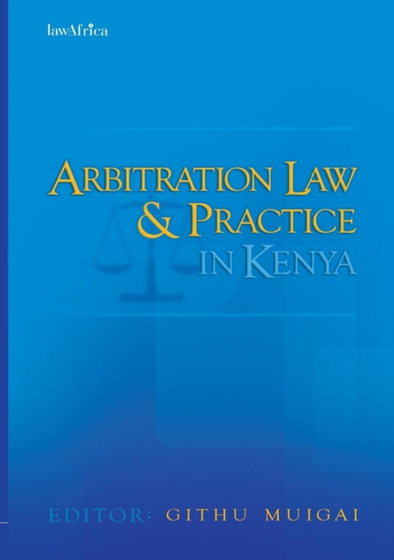 Arbitration Law and Practice in Kenya