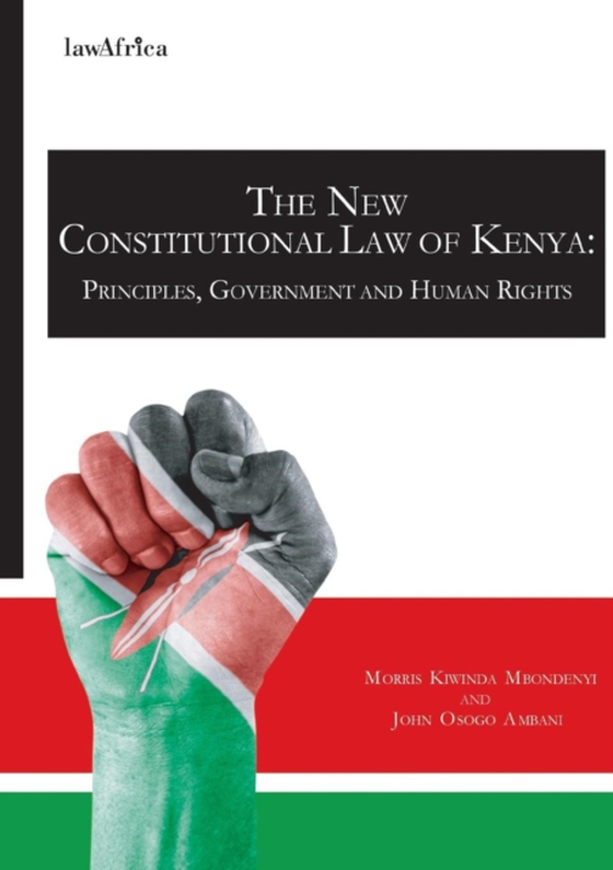 New Constitutional Law of Kenya. Principles, Government and Human Rights