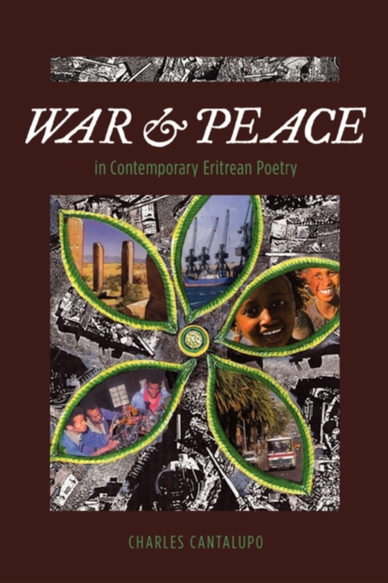 War and Peace in Contemporary Eritrean Poetry (e-bog) af Cantalupo, Charles