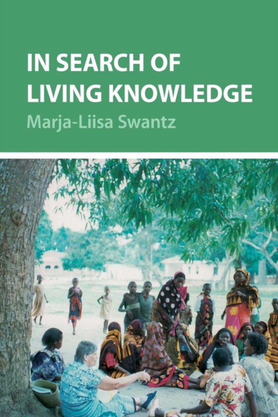 In Search of Living Knowledge (e-bog) af Swantz, Marja-Liisa