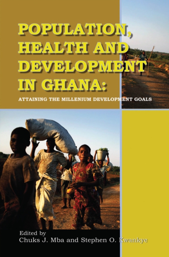 Population, Health and Development in Ghana. Attaining the Millennium Development Goals