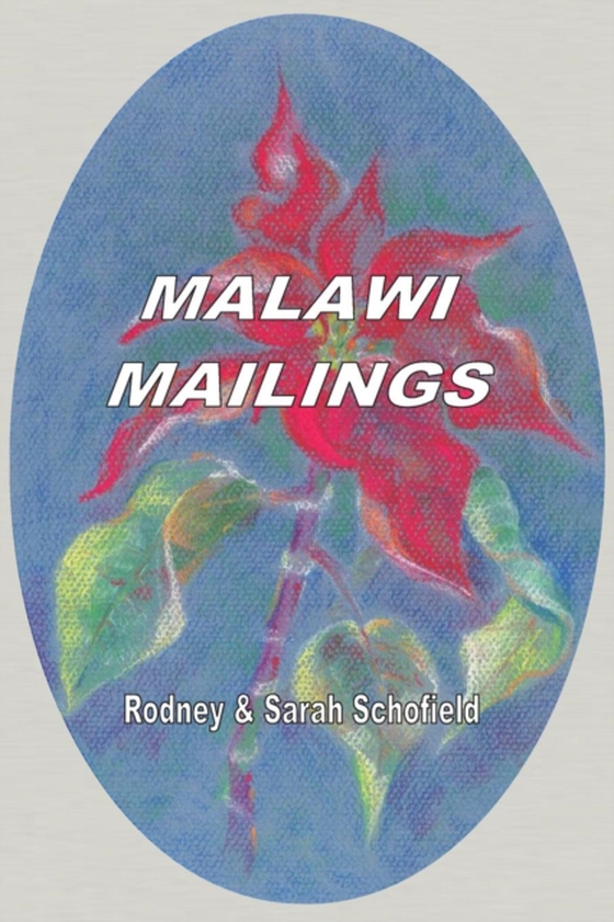 Malawi Mailings (e-bog) af Schofield, Sarah