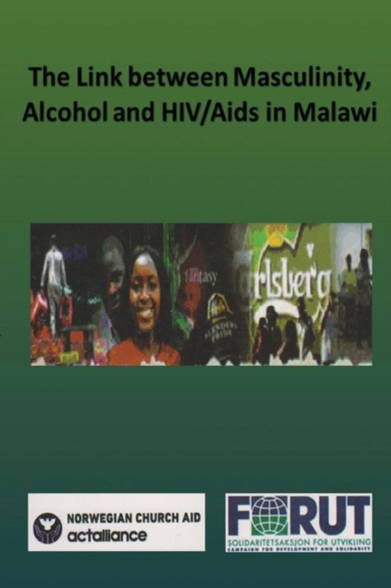 Link between Masculinity, Alcohol and HIV/Aids in Malawi