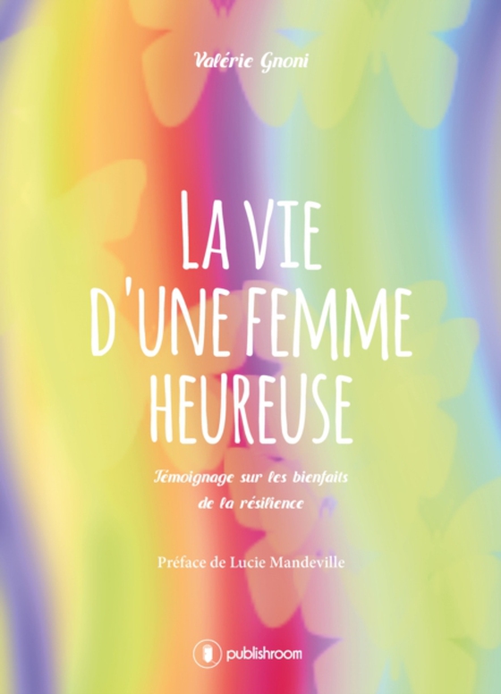 La vie d'une femme heureuse (e-bog) af Gnoni, Valerie