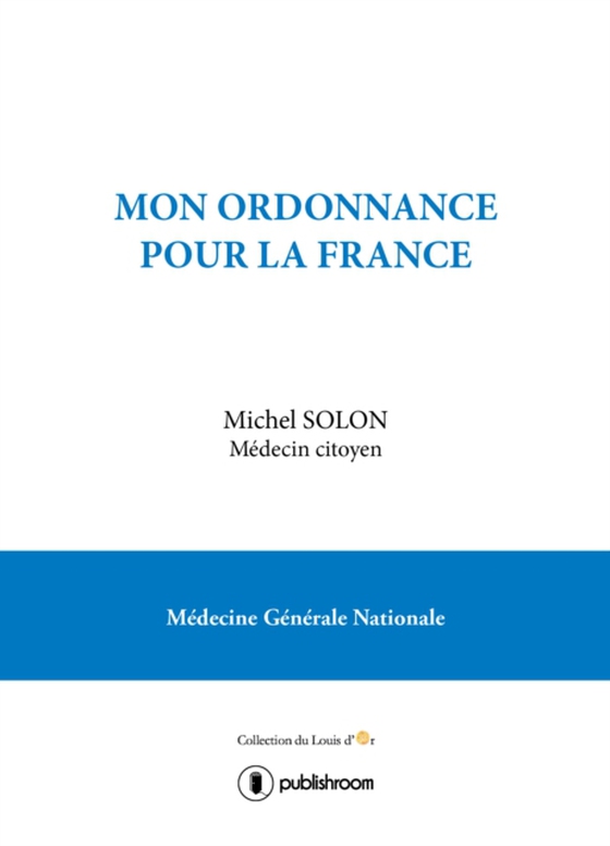 Mon ordonnance pour la France (e-bog) af Solon, Michel