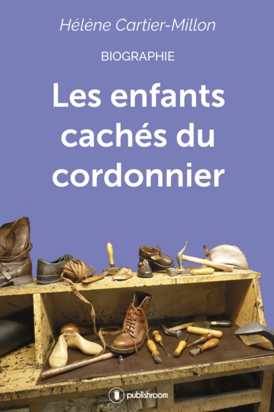 Les enfants cachés du cordonnier (e-bog) af Cartier-Millon, Helene