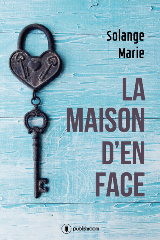 La maison d'en face (e-bog) af Marie, Solange