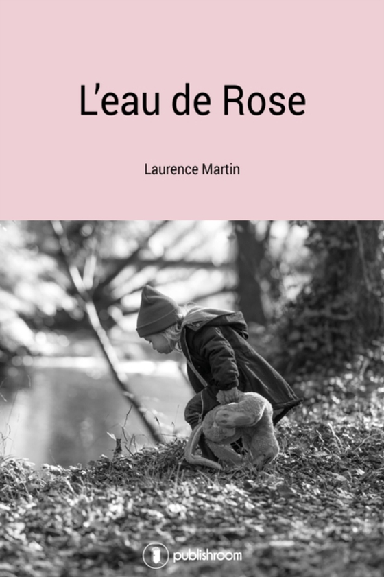 L'eau de rose (e-bog) af Martin, Laurence