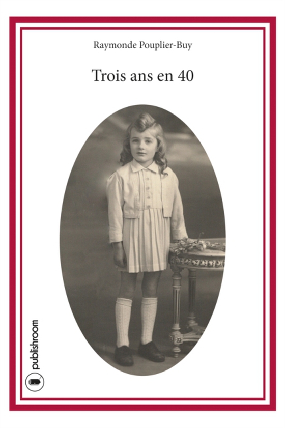 Trois ans en 40 (e-bog) af Buy, Raymonde