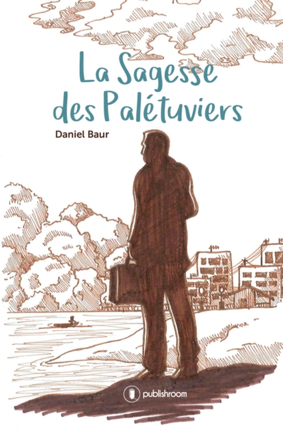 La Sagesse des Palétuviers (e-bog) af Baur, Daniel