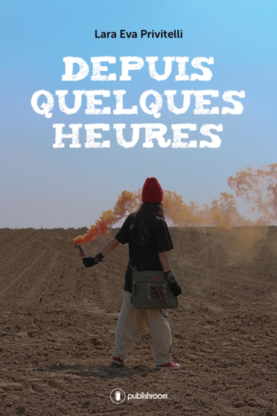 Depuis quelques heures (e-bog) af Privitelli, Lara Eva