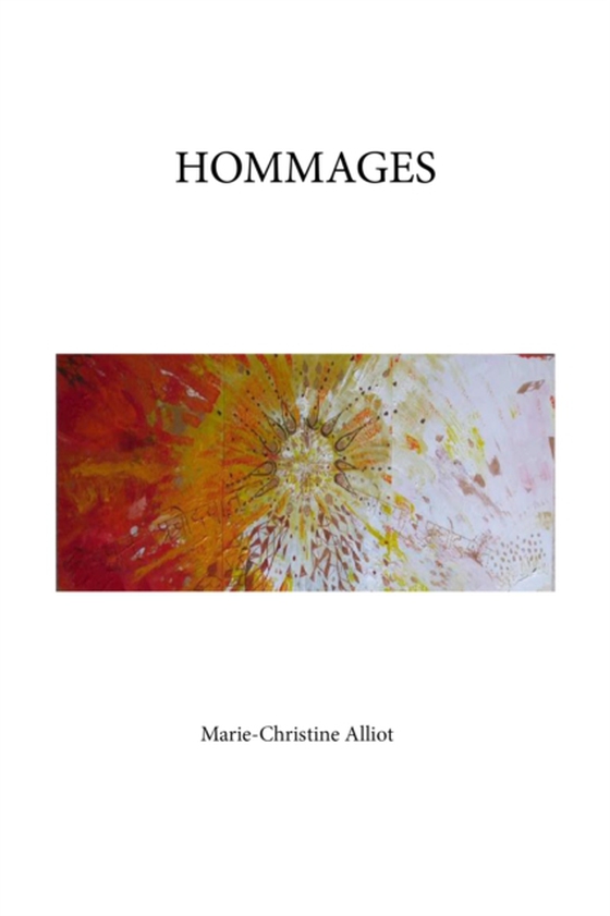 Hommages (e-bog) af Alliot, Marie-Christine