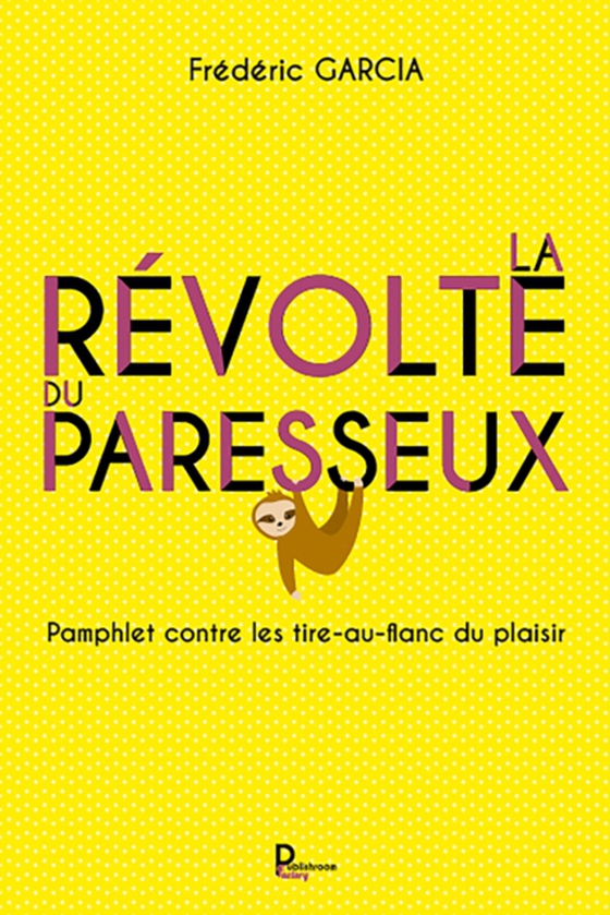 La révolte du paresseux