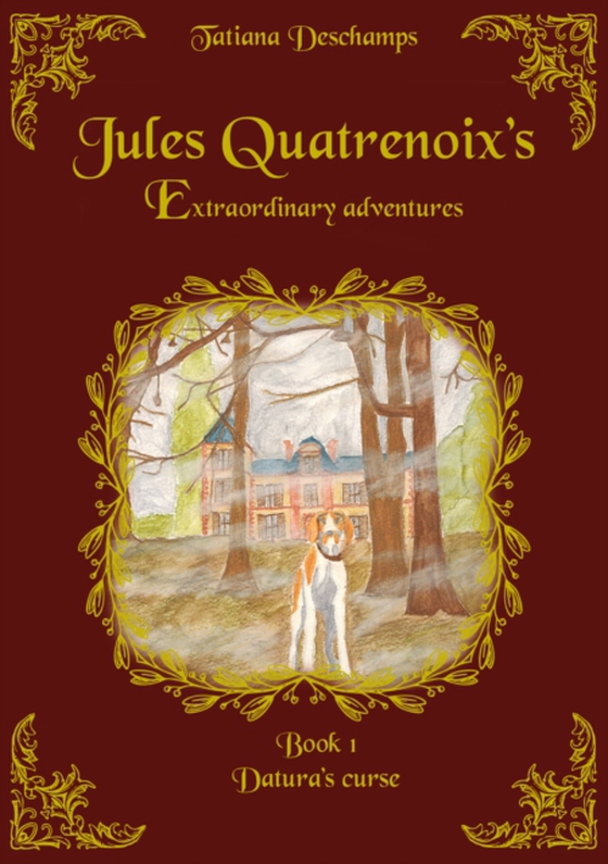 Jules Quatrenoix's extraordinary adventures - Book 1 (e-bog) af Deschamps, Tatiana