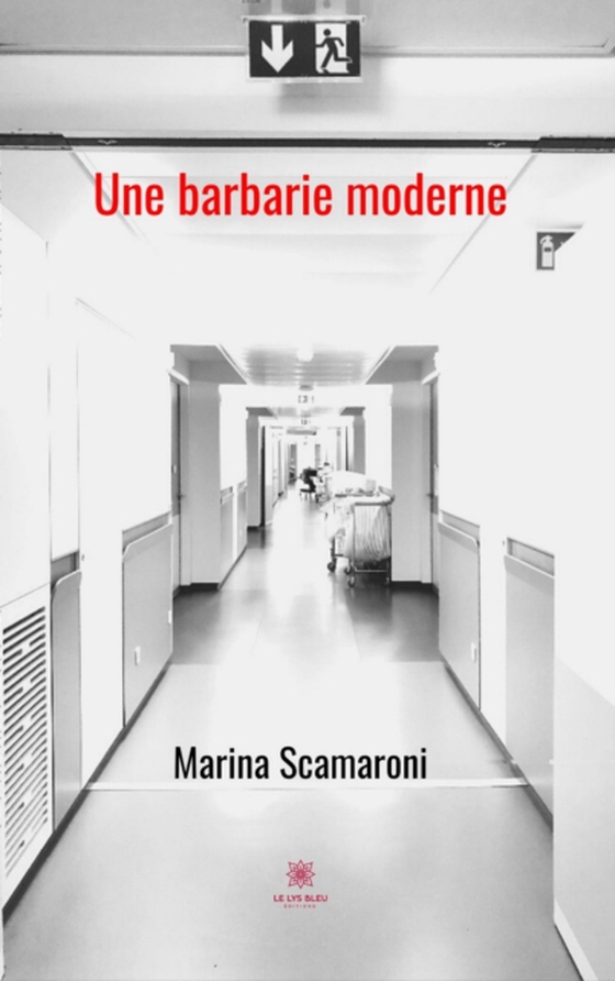 Une barbarie moderne (e-bog) af Scamaroni, Marina