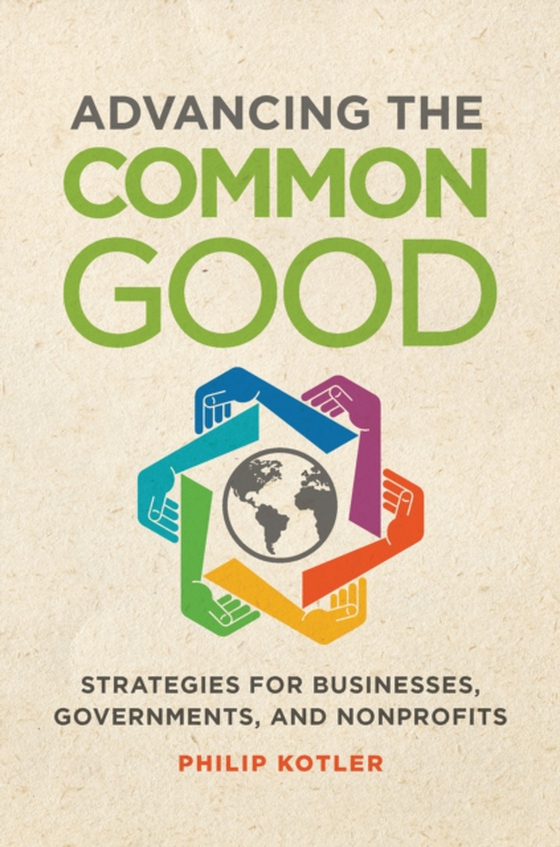 Advancing the Common Good (e-bog) af Philip Kotler, Kotler