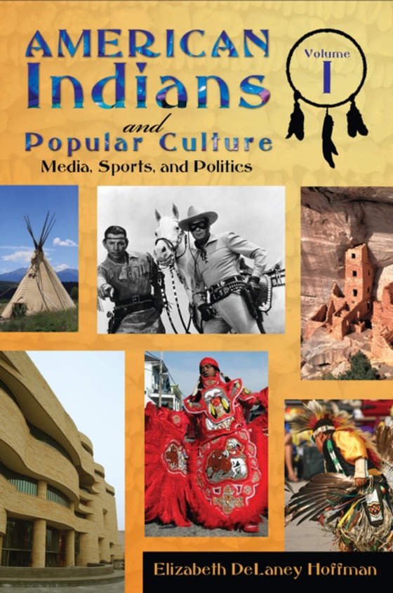 American Indians and Popular Culture [2 volumes]