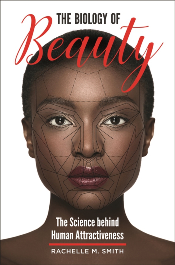 Biology of Beauty (e-bog) af Rachelle M. Smith, Smith