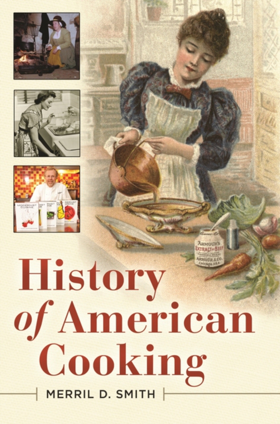 History of American Cooking (e-bog) af Merril D. Smith, Smith