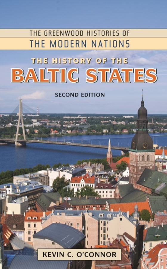 History of the Baltic States (e-bog) af Kevin C. O'Connor Ph.D., Ph.D.