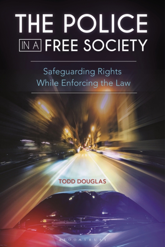 Police in a Free Society (e-bog) af Todd Douglas, Douglas