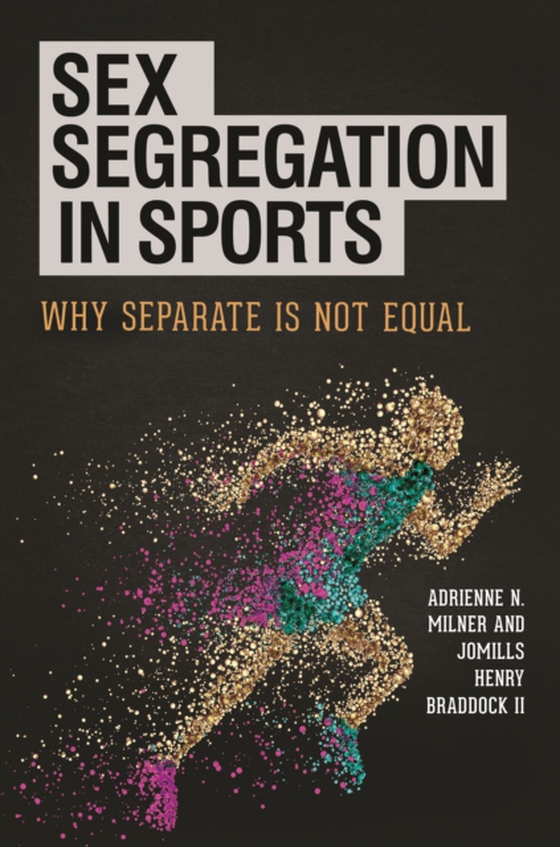 Sex Segregation in Sports (e-bog) af Jomills Henry Braddock II, II