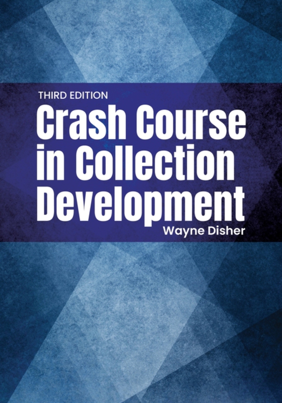 Crash Course in Collection Development (e-bog) af Wayne Disher, Disher