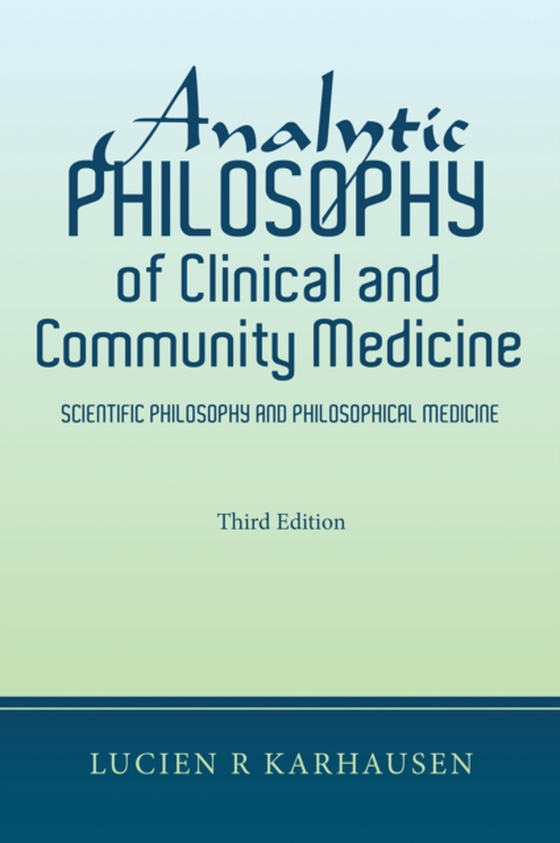 Analytic Philosophy of Clinical and Community Medicine (e-bog) af Karhausen, Lucien R