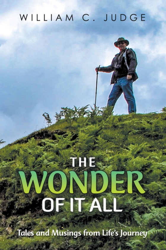 Wonder of It All (e-bog) af Judge, William C.