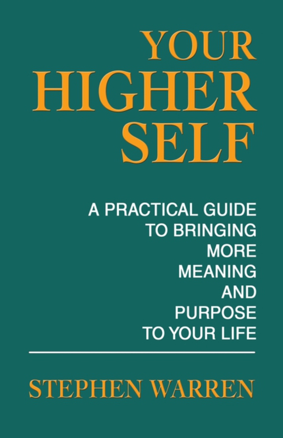 YOUR HIGHER SELF (e-bog) af Warren, Stephen