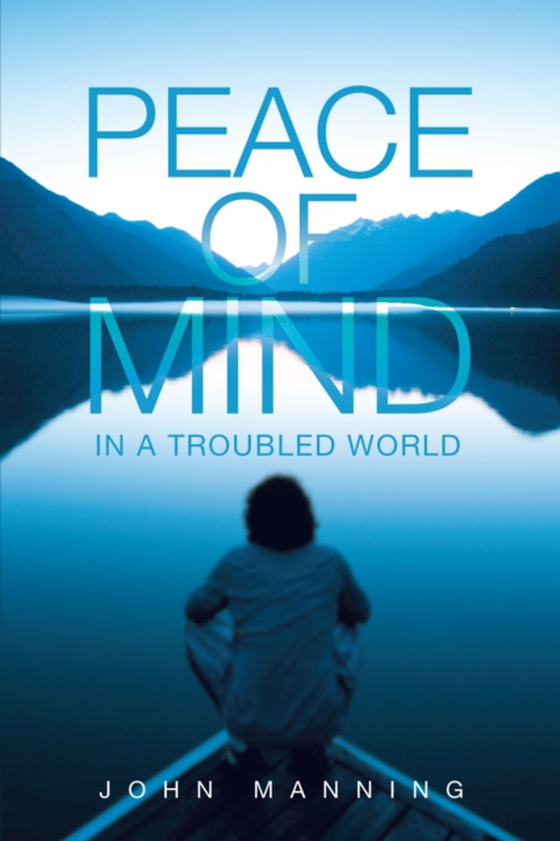 Peace of Mind Ln a Troubled World (e-bog) af Manning, John