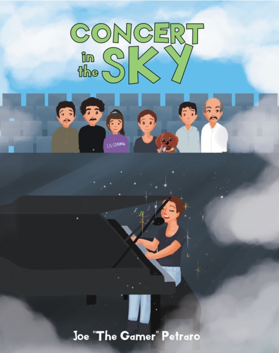 Concert in the Sky (e-bog) af Petraro, Joe &quote;The Gamer&quote;