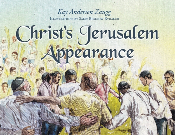 Christ's Jerusalem Appearance (e-bog) af Zaugg, Kay Andersen