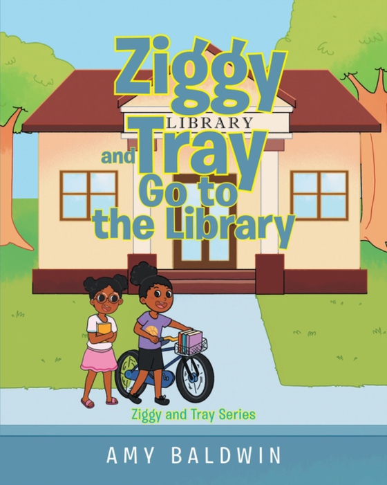 Ziggy and Tray Go To The Library (e-bog) af Baldwin, Amy