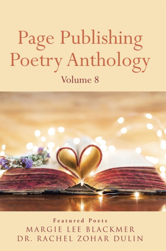 Page Publishing Poetry Anthology Volume 8 (e-bog) af Publishing, Page