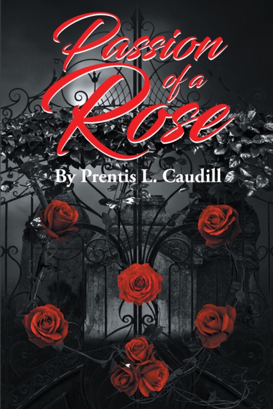 Passion of a Rose (e-bog) af Caudill, Prentis L