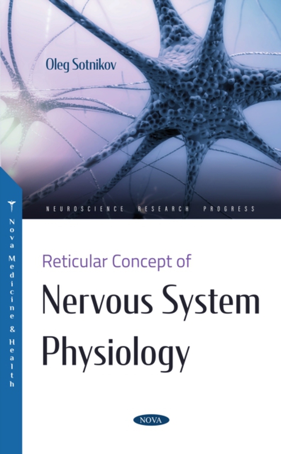 Reticular Concept of Nervous System Physiology (e-bog) af Oleg Sotnikov