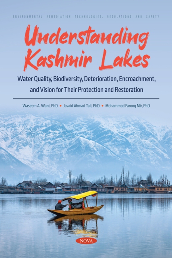 Understanding Kashmir Lakes: Water Quality, Biodiversity, Deterioration, Encroachment, and Vision for Their Protection and Restoration