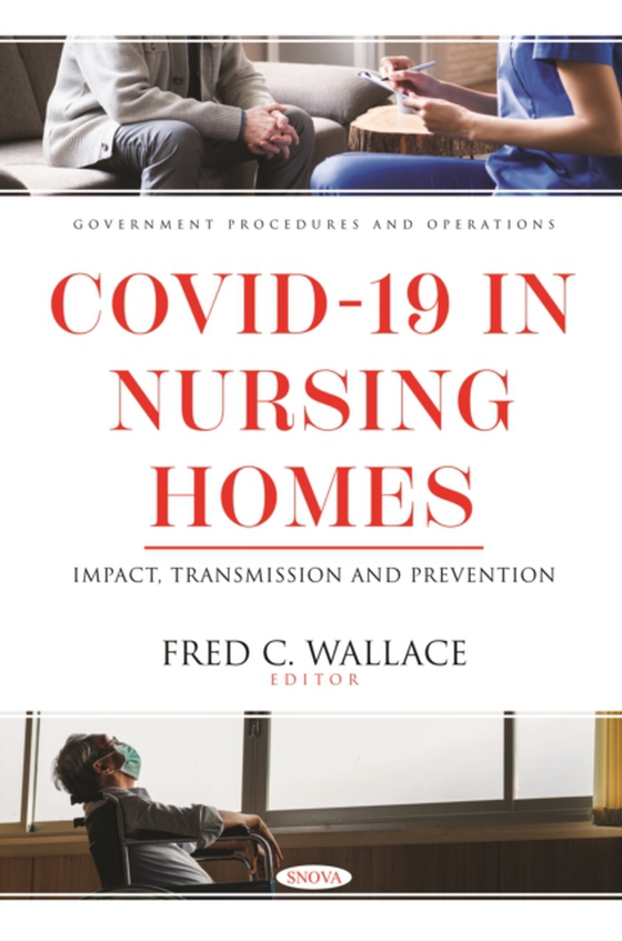COVID-19 in Nursing Homes: Impact, Transmission and Prevention (e-bog) af -