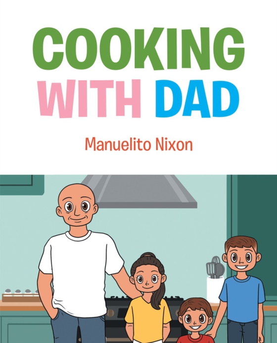 Cooking with Dad (e-bog) af Nixon, Manuelito