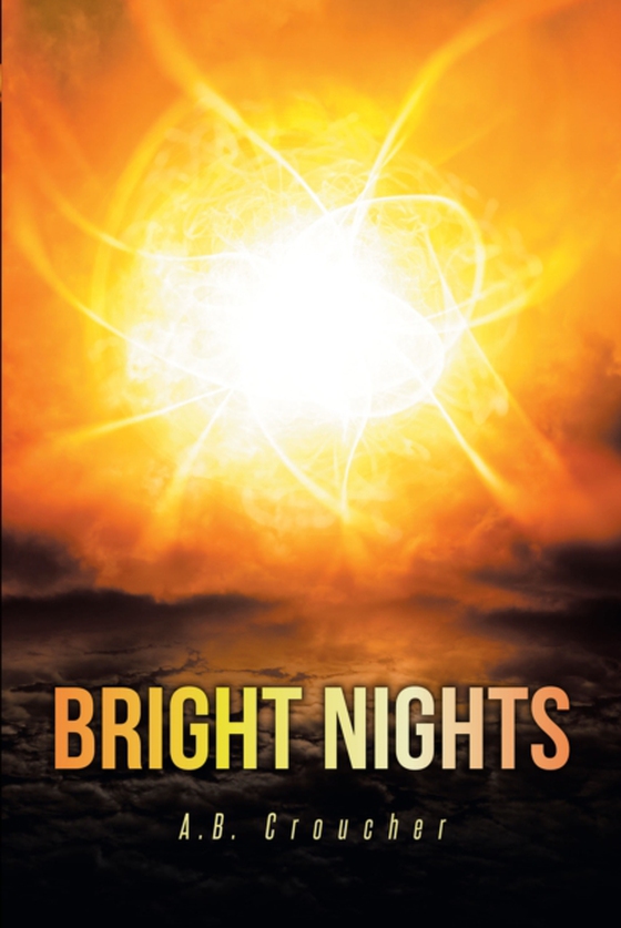 Bright Nights (e-bog) af Croucher, A.B.