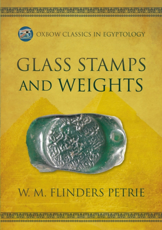 Glass Stamps and Weights (e-bog) af W.M. Flinders Petrie, Flinders Petrie